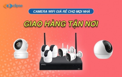 Đổi camera cũ lấy camera mới siêu nét, siêu bền siêu rẻ Hải Phòng